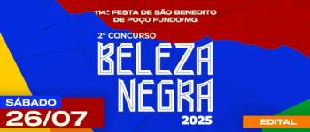 2º CONCURSO BELEZA NEGRA POÇO FUNDO 2025